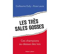 Les Très sales gosses – Ces champions au-dessus des lois – Éditions Robert Laffont