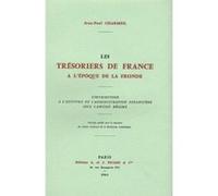 Les tresoriers de france a l'epoque de la fronde. Jean-Paul Charmeil (Auteur)