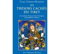 Les tresors caches du tibet TULKU THONDUP RINPOCHE (Auteur), Virginie Rouanet (Traduction), Philippe Cornu (Traduction)