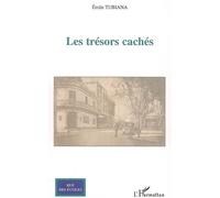 Les trésors cachés - Emile Tubiana - L'harmattan - broché - Roman