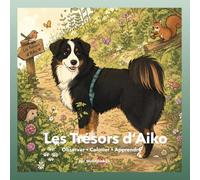 Les Trésors d'Aiko: Observer - Colorier - Apprendre