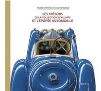Les tresors de la collection schlumpf et l'épopée automobile Collectif (Auteur)