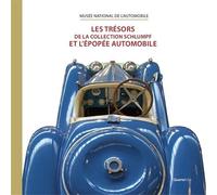 Les tresors de la collection schlumpf et l'épopée automobile - Collectif - Gens D'alsace - relié - Beau livre