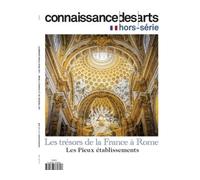 LES TRESORS DE LA France A ROME - Collectif - Connaissance Des Arts Revue - broché - Revue