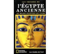 Les Trésors de l'Egypte ancienne au musée égyptien du Caire