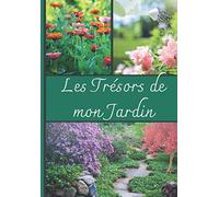 Les Trésors de mon Jardin : 50 Fiches techniques pour prendre soin de vos arbres, arbustes, plantes, etc.
