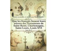 Les trésors des Testaments de St Remi, Charlemagne, St Louis, Louis XVI - Pierre Jolivet - Voxgallia - broché - Essai