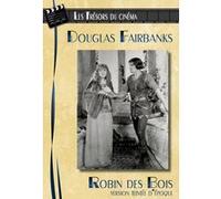 Les Trésors du cinéma : Douglas Fairbanks - Robin des Bois : Version Teintée G