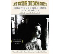 Les Trésors du Cinéma Russe : Chronique géorgienne du XIXe siècle