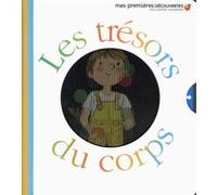 Les trésors du corps Delphine Gravier-Badreddine (Auteur), Séverine Cordier (Illustration)