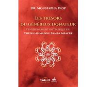 Les Trésors du généreux donateur - L’enseignement initiatique du Cheikh Ahmadou BAMBA MBACKE