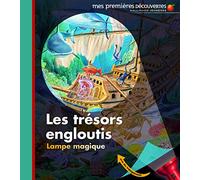 Les trésors engloutis • Mes premières découvertes - Lampe magique • de 3 à 7 ans