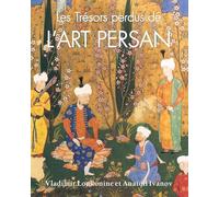 Les Trésors Perdus De L’art Persan