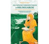 Les Trésors Thérapeutiques D´Hildegarde