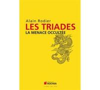 Les Triades Alain Robert (Auteur), Alain Rodier (Auteur)