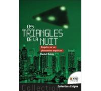 Les triangles de la nuit - Enquête sur un phénomène inquiétant