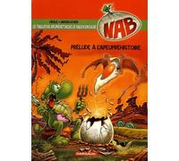 NAB - les tribulations apeupréhistoriques de Nabuchodinosaure Tome 1 : prélude à l'apeupréhistoire