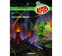 Les Tribulations apeupréhistoriques de Nabuchodinosaure - Tome 6 - Paléolithic sinfonia