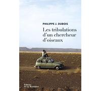 Les Tribulations d un chercheur d oiseaux