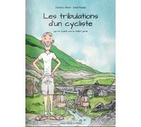 Les Tribulations D' Un Cycliste Qui Ne Voulait Pas Le Maillot Jaune