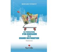 Les Tribulations D?Un Dinosaure De La Grande Distribution