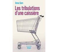 Les tribulations d une caissiere - Anna Sam - Stock - broché - Essai