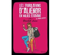 Les tribulations d'Aliénor en milieu étudiant (et parfois hostile) - Elisabeth Lucas - Quasar - broché - Roman