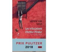 Les tribulations d'Arthur Mineur Andrew Sean Greer (Auteur), Gilbert Cohen-Solal (Traduction)