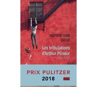 Andrew Sean Greer – Les tribulations d'Arthur Mineur – Trad. Gilbert Cohen-Solal – Actes Sud