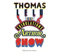 LES TRIBULATIONS D'ARTHUR SHOW