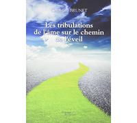 Les tribulations de l'âme sur le chemin de l'éveil