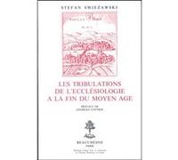 Les tribulations de l'ecclésiologie à la fin du Moyen Age