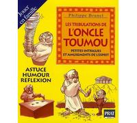 Les tribulations de l'Oncle TouMou: Petites intrigues et amusements de l'esprit