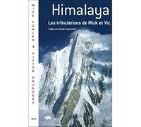 Les Tribulations de Mick et Vic en Himalaya - Nouvelle édition Mick Fowler (Auteur), Victor Saunders (Auteur)