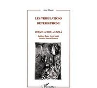 Raine, Smith, Forrest-Thomson – Les tribulations de Perséphone : Poésie