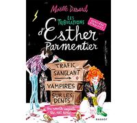 Les tribulations d'Esther Parmentier, sorcière stagiaire - Trafic sanglant, vampires sur les dents: Une nouvelle enquête qui voit rouge