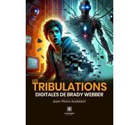 Les tribulations digitales de Brady Webber