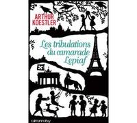 Les Tribulations du camarade Lepiaf Arthur Koestler (Auteur)