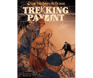 Les Tribulations du Choucas - Tome 1 - Trekking payant - Christian Lax - Dupuis - broché - Bande dessinée