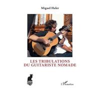 Les Tribulations Du Guitariste Nomade