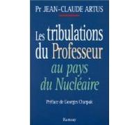 Les Tribulations du professeur au pays du nucléaire