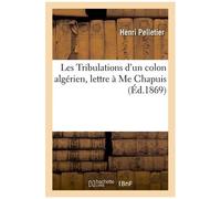 Les Tribulations D'un Colon Algérien, Lettre À Me Chapuis
