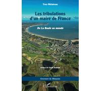 Les tribulations d'un maire de France De la Baule au monde - Claude Rodhain - L'harmattan - broché - Essai