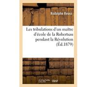 Les tribulations d'un maître d'école de la Robertsau pendant la Révolution