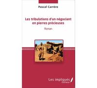 Les Tribulations D'un Négociant En Pierres Précieuses
