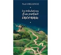 Les tribulations d'un parfait inconnu Orliange Noël (Auteur)