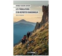 Les Tribulations D'un Reporter Randonneur