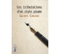 Les Tribulations D'un Stylo Plume