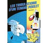 Les tribulations d'un tendre poulet