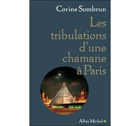 Les Tribulations d'une chamane à Paris – Les Éditions Albin Michel